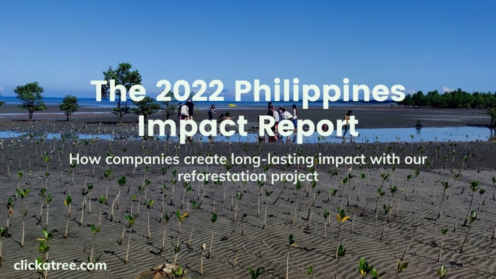 The 2022 Philippines Impact Report - How companies create long-lasting impact with Click A Tree