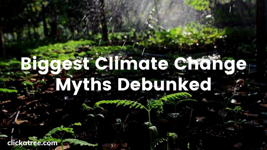 Climate Change Myths Debunked