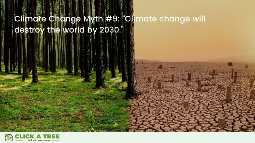 Climate Change Myth #9: “Climate change will destroy the world by 2030.”
