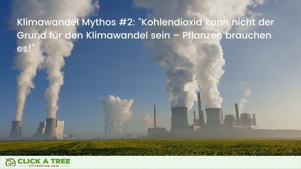 Klimawandel Mythos #2: “Kohlendioxid kann nicht der Grund für den Klimawandel sein – Pflanzen brauchen es!”